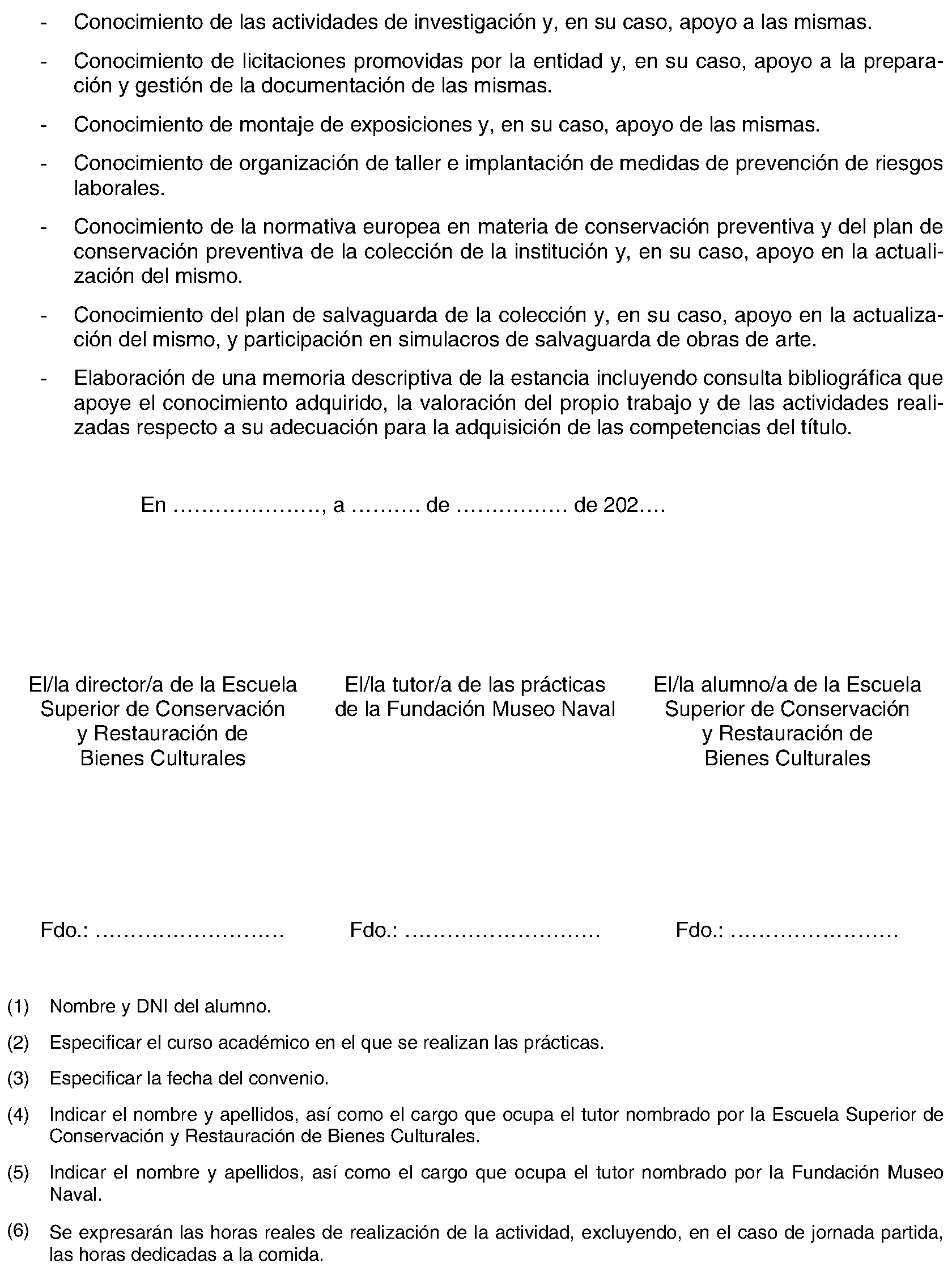 Imagen del artículo CONVENIO de 4 de junio de 2024, entre la Comunidad de Madrid (Consejería de Educación, Ciencia y Universidades) y la Fundación Museo Naval, para la realización de prácticas externas de los alumnos de la Escuela Superior de Conservación y Restauración de Bienes Culturales.