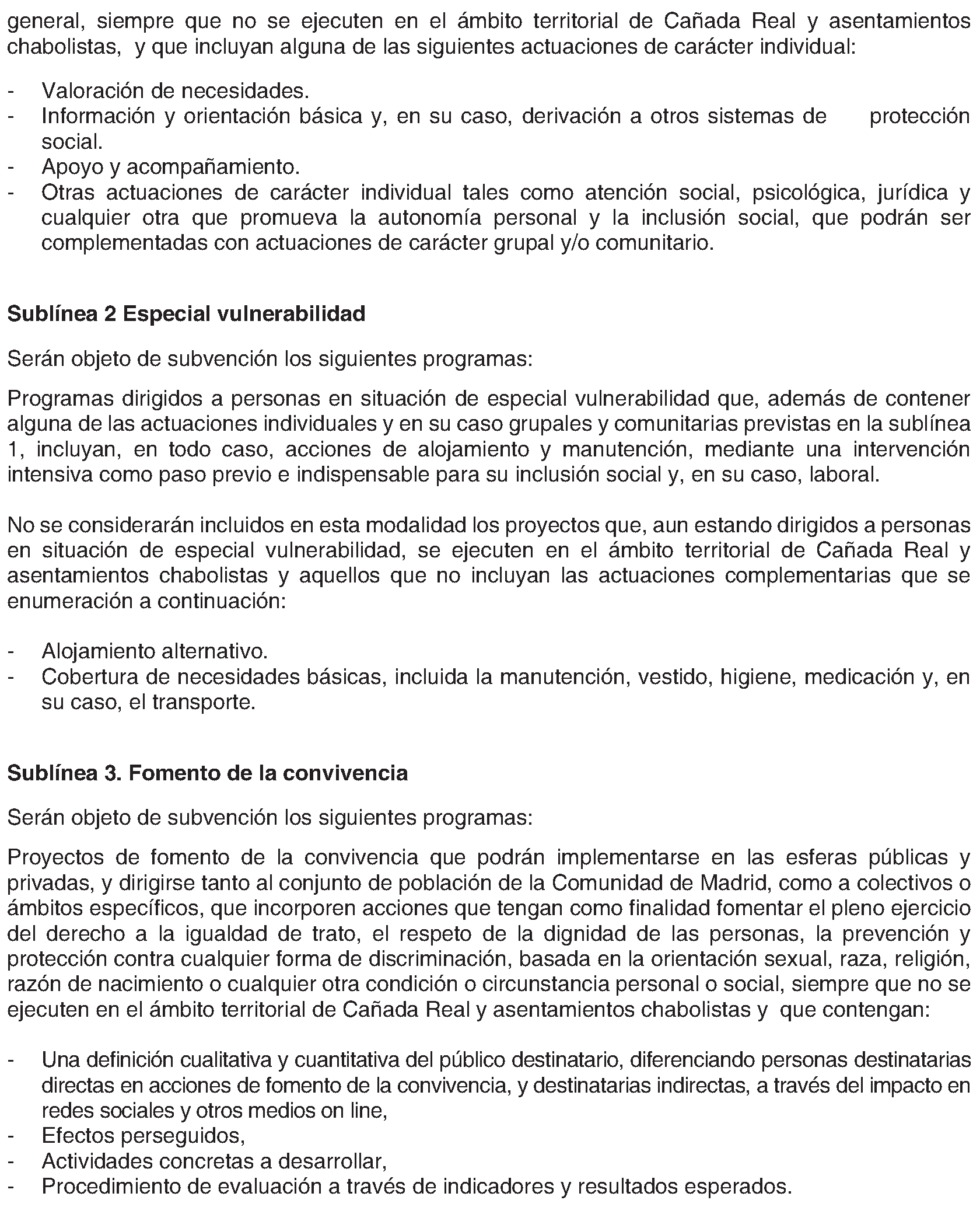 Imagen del artículo ORDEN 2177/2024, de 1 de julio, de la Consejería de Familia, Juventud y Asuntos Sociales, por la que se aprueban las bases reguladoras para la concesión de subvenciones de proyectos sociales destinadas a la realización de programas de interés general considerados de interés social, con cargo a los presupuestos generales de la Comunidad de Madrid, al 0,7 por 100 del rendimiento de los Impuestos sobre la Renta de las Personas Físicas y de Sociedades y al Plan Corresponsables, en el ámbito de la Comunidad de Madrid.