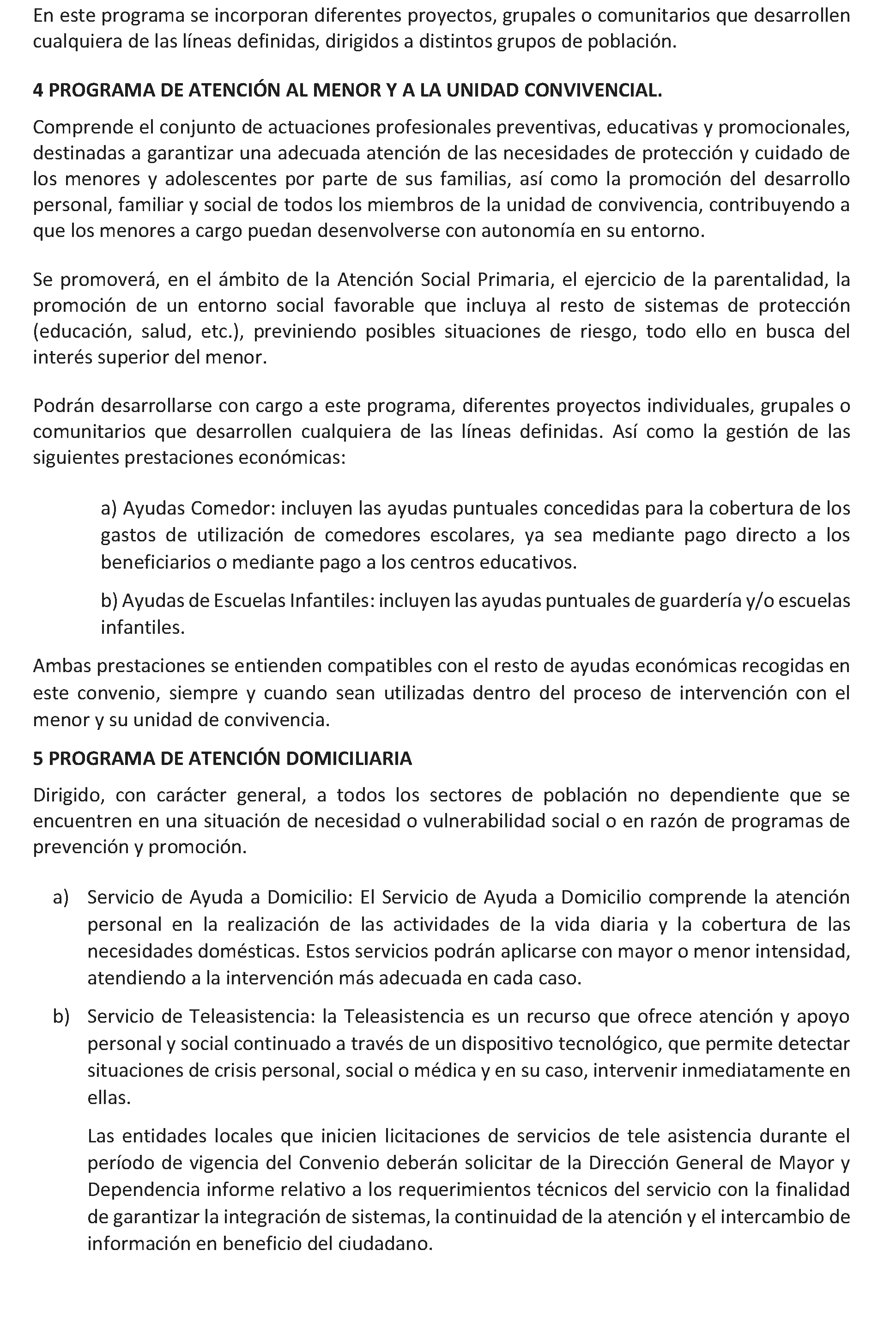 Imagen del artículo ADENDA de 2 de julio de 2024, de modificación del convenio de colaboración entre la Comunidad de Madrid, a través de la Consejería de Familia, Juventud y Asuntos Sociales, y la Mancomunidad de Servicios Sociales Las Cañadas, para el desarrollo de la Atención Social Primaria y otros programas por los Servicios Sociales de las Entidades Locales para el año 2024.