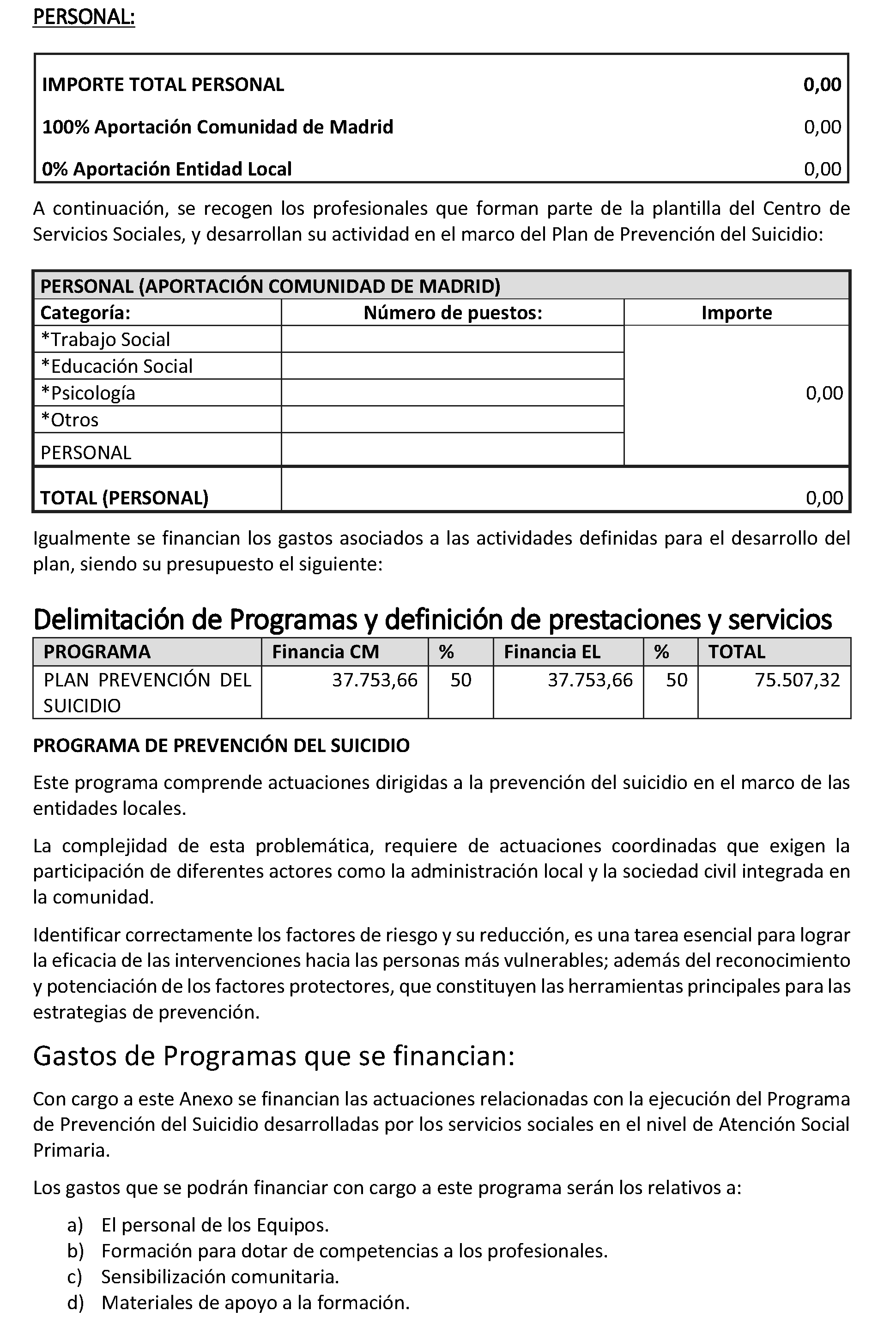 Imagen del artículo ADENDA de 2 de julio de 2024, de modificación del convenio de colaboración entre la Comunidad de Madrid, a través de la Consejería de Familia, Juventud y Asuntos Sociales, y la Mancomunidad de Servicios Sociales y Mujer La Maliciosa, para el desarrollo de la Atención Social Primaria y otros programas por los Servicios Sociales de las Entidades Locales para el año 2024.