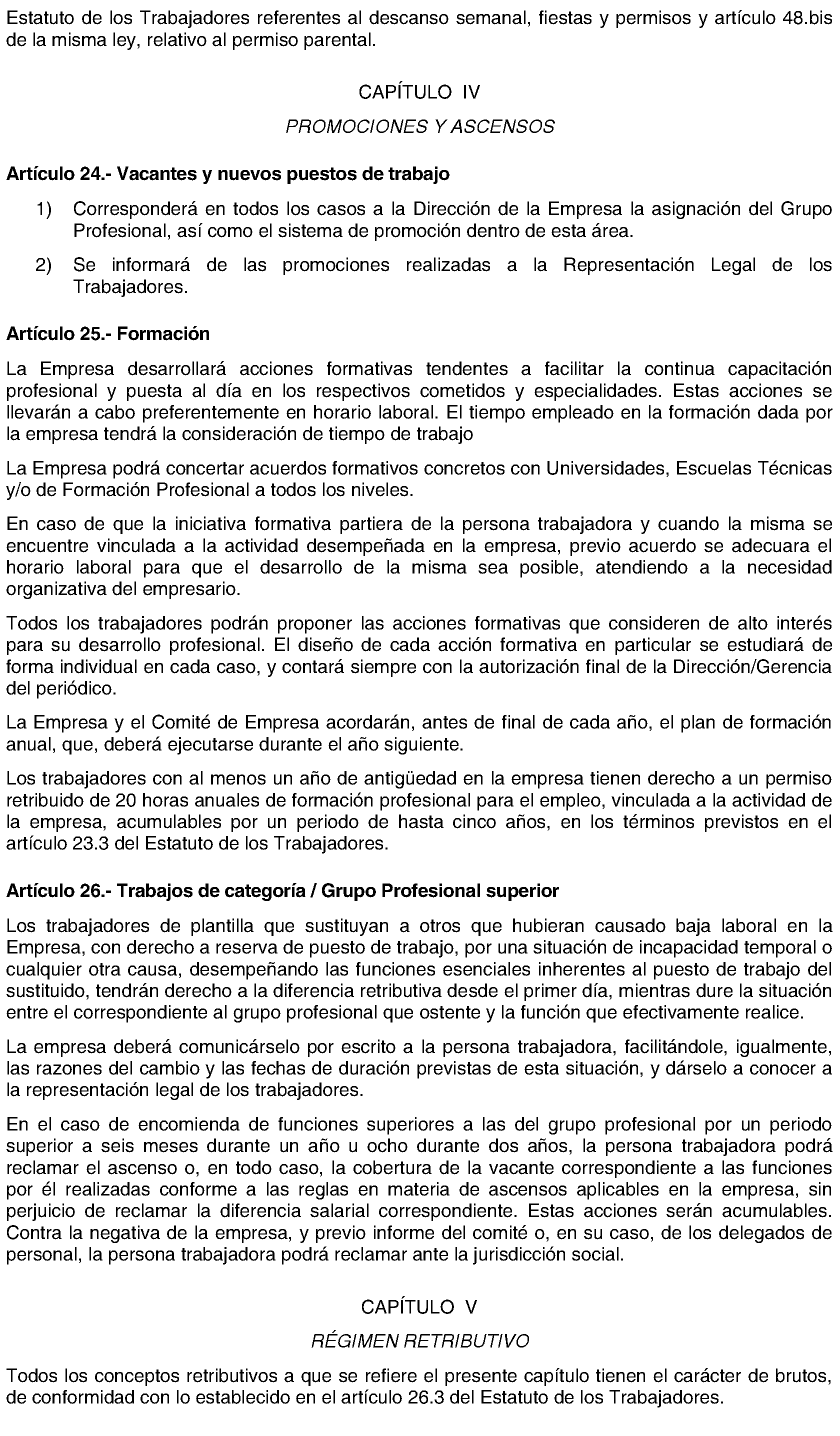 Imagen del artículo RESOLUCIÓN de 8 de julio de 2024, de la Dirección General de Trabajo de la Consejería de Economía, Hacienda y Empleo, sobre registro, depósito y publicación del convenio colectivo de la empresa Diario AS, S. L. (Código número 28100812012014).