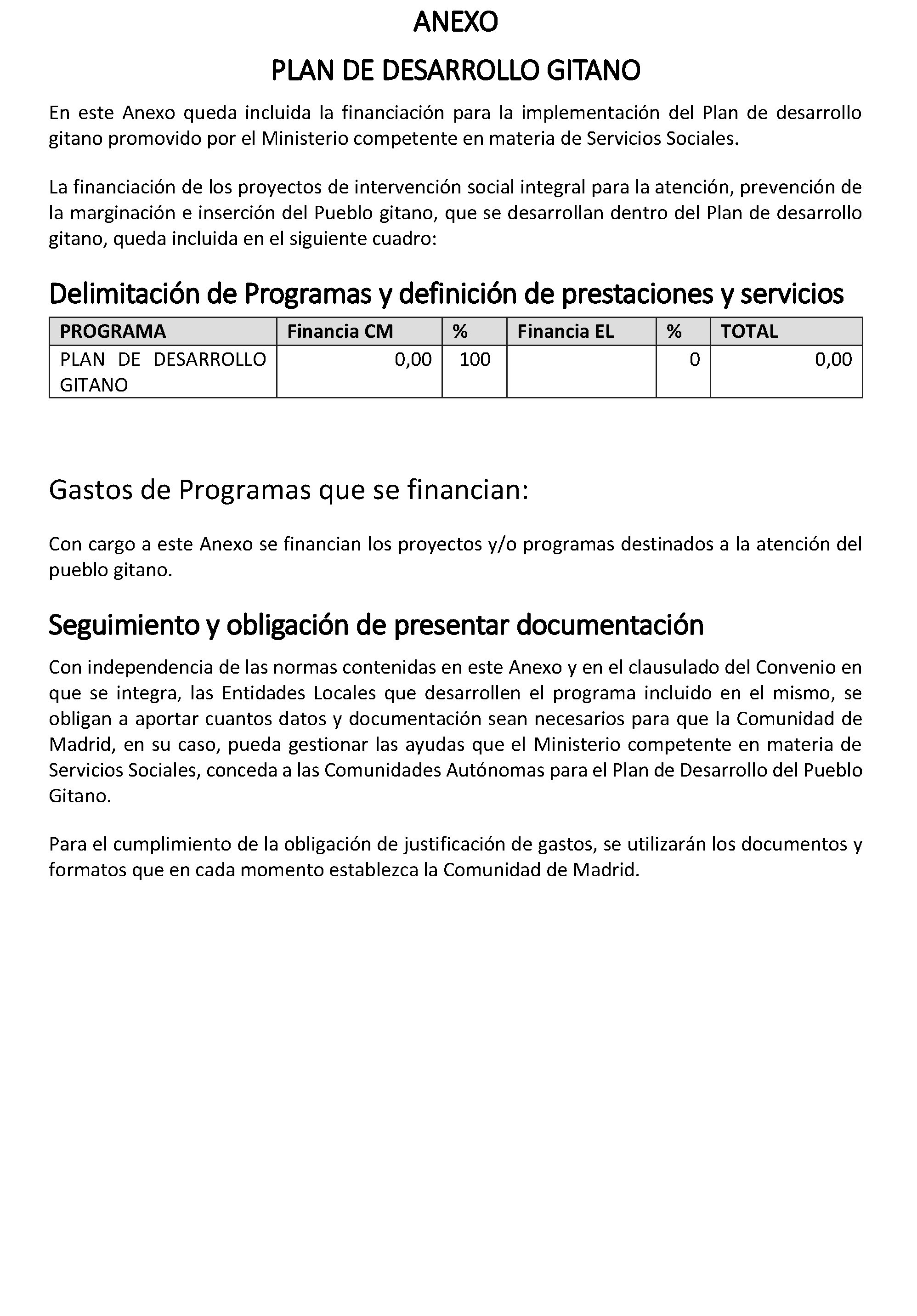 Imagen del artículo ADENDA de 4 de julio de 2024, de modificación del convenio de colaboración entre la Comunidad de Madrid, a través de la Consejería de Familia, Juventud y Asuntos Sociales y el Ayuntamiento de Humanes de Madrid para el desarrollo de la Atención Social Primaria y otros programas por los Servicios Sociales de las Entidades Locales para el año 2024.