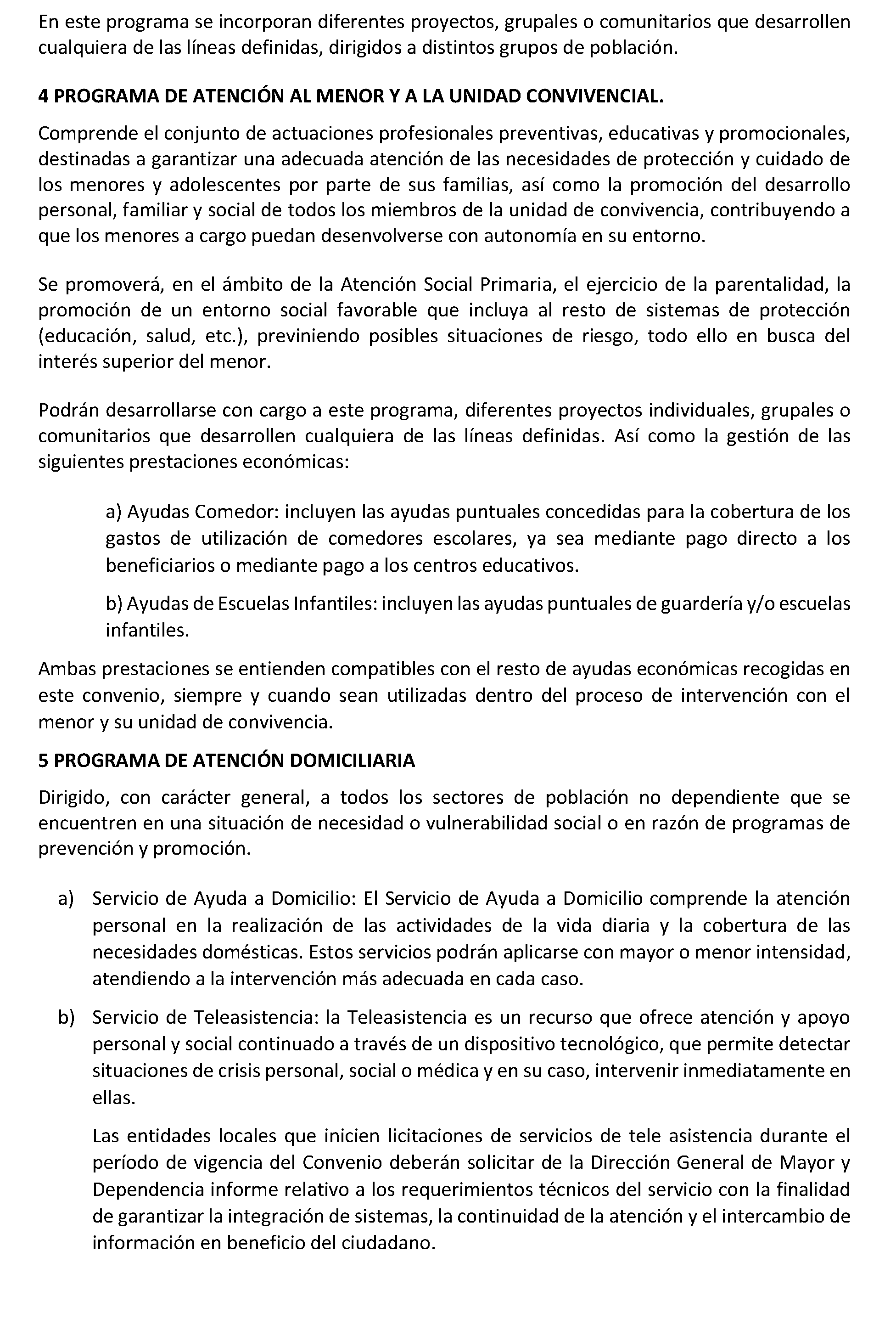 Imagen del artículo ADENDA de 4 de julio de 2024, de modificación del convenio de colaboración entre la Comunidad de Madrid, a través de la Consejería de Familia, Juventud y Asuntos Sociales y la Mancomunidad de Servicios Sociales Vega del Guadalix, para el desarrollo de la Atención Social Primaria y otros programas por los Servicios Sociales de las Entidades Locales para el año 2024.