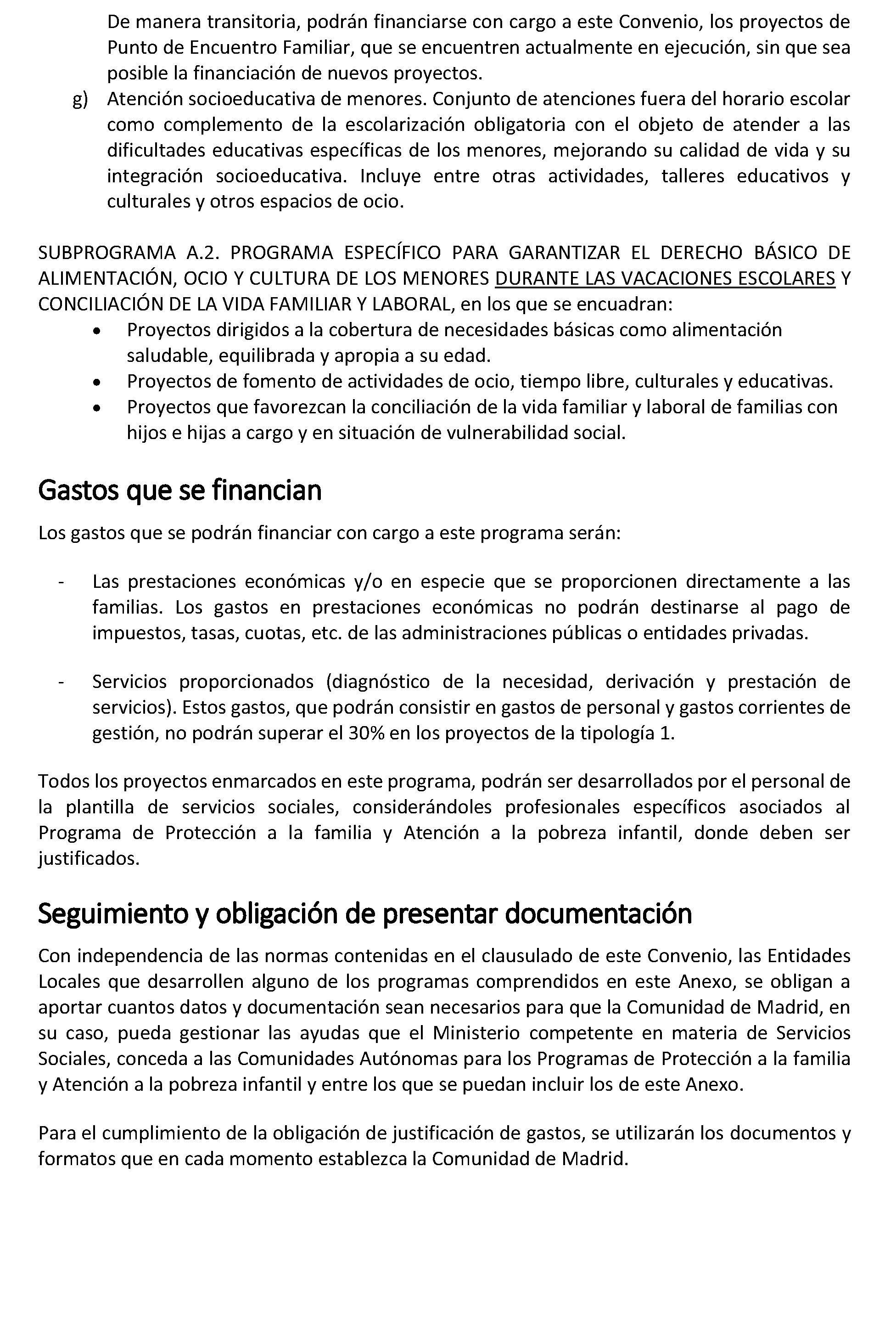 Imagen del artículo ADENDA de 4 de julio de 2024, de modificación del convenio de colaboración entre la Comunidad de Madrid, a través de la Consejería de Familia, Juventud y Asuntos Sociales y la Mancomunidad de Servicios Sociales Vega del Guadalix, para el desarrollo de la Atención Social Primaria y otros programas por los Servicios Sociales de las Entidades Locales para el año 2024.