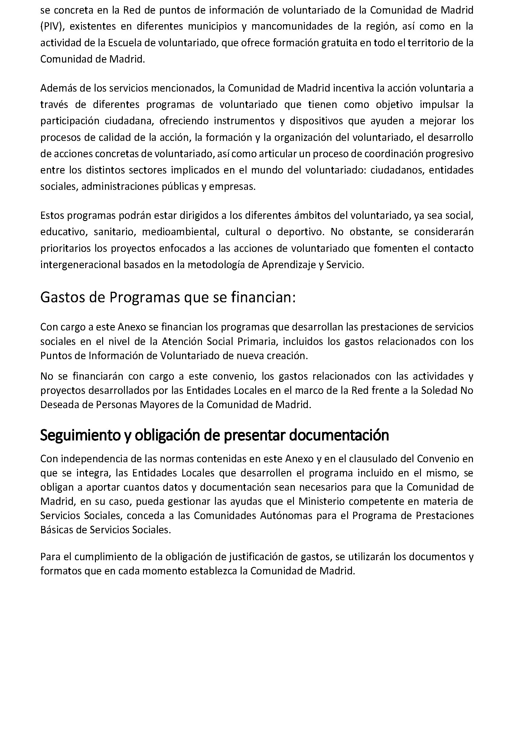 Imagen del artículo ADENDA de 4 de julio de 2024, de modificación del convenio de colaboración entre la Comunidad de Madrid, a través de la Consejería de Familia, Juventud y Asuntos Sociales y el Ayuntamiento de Paracuellos de Jarama para el desarrollo de la Atención Social Primaria y otros programas por los Servicios Sociales de las Entidades Locales para el año 2024.