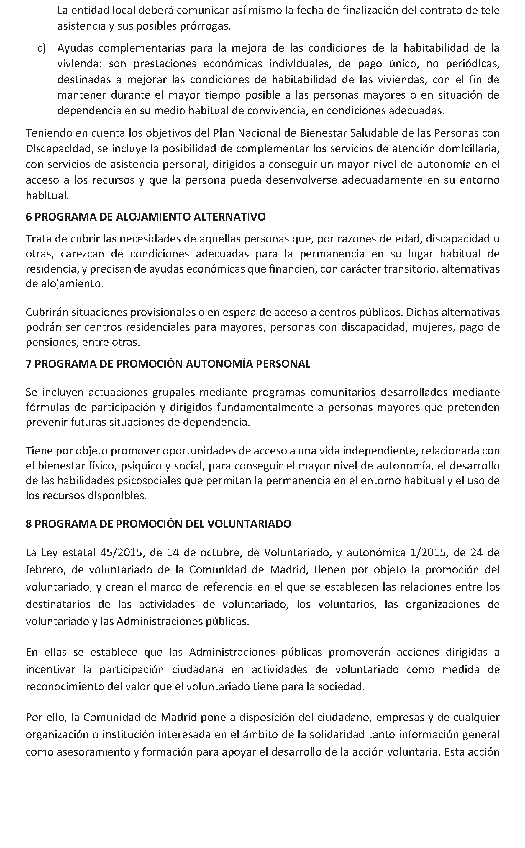 Imagen del artículo ADENDA de 4 de julio de 2024, de modificación del Convenio de colaboración entre la Comunidad de Madrid, a través de la Consejería de Familia, Juventud y Asuntos Sociales, y el Ayuntamiento de Alcobendas, para el desarrollo de la Atención Social Primaria y otros programas por los Servicios Sociales de las Entidades Locales para el año 2024.